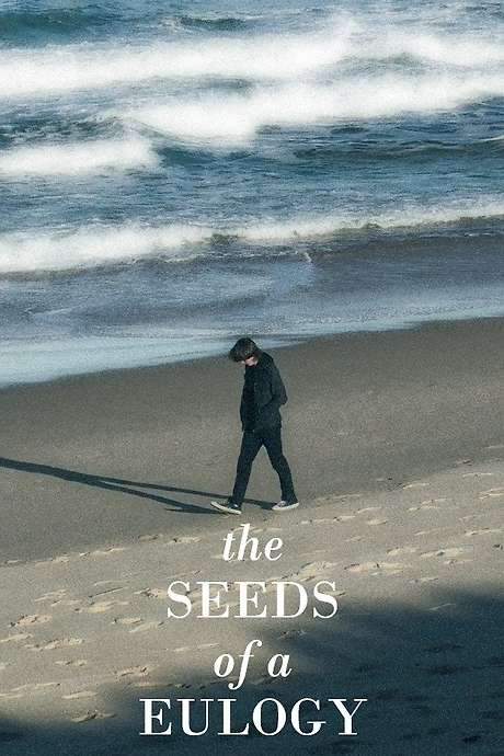 The Seeds of a Eulogy